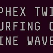 Aphex Twin Surfing On Sine Waves 2 FULL ALBUM