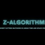 Understanding The Z Algorithm Efficient Pattern Matching In Linear Time And Space Complexity