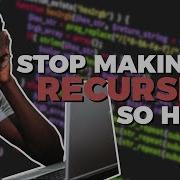 Don T Understand Recursion Here S What You Need To Know