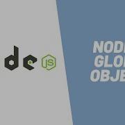 Learn About Node JS Global Objects