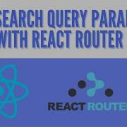 Search Query Params With React Router V6