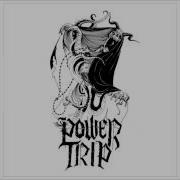 Power Trip Suffer No Fool