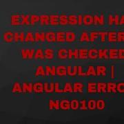 EXPRESSION HAS CHANGED AFTER IT WAS CHECKED ANGULAR ANGULAR ERROR NG0100