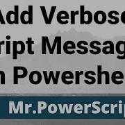 Add Progress Messages To Powershell Scripts With Write Verbose