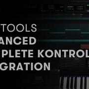 Advanced Komplete Kontrol Integration Pro Tools