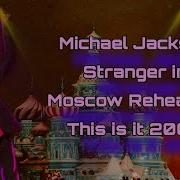 Michael Jackson Stranger In Moscow Rehearsal This Is It 2009
