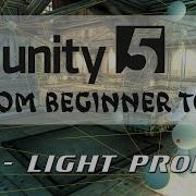 Unity 5 From Beginner To Pro 17 Light Probes