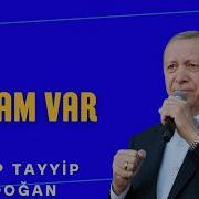 İsmail Türüt ADAM VAR RECEP TAYYİP ERDOĞAN
