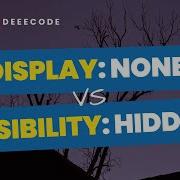 DISPLAY NONE And VISIBILITY HIDDEN The Difference In CSS