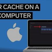 How To Clear The Cache On A Mac Computer