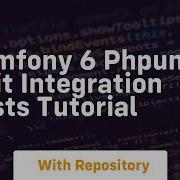 Symfony 6 Phpunit Unit Integration Tests Tutorial