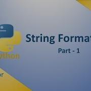 Python 10 String Formatting Part 1