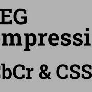 JPEG The Magic Of Chroma Subsampling