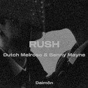 Rush Dutch Melrose Benny Mayne Sub Español Letra Lyrics