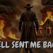 HELL SENT ME BACK Lyrical Music Video