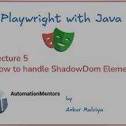 Lecture 5 How To Handle ShadowDom Elements In Playwright Java