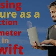 Swift Tutorial Passing Closure As A Function Parameter