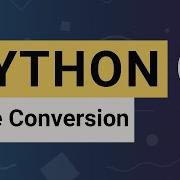 Python Tutorial 16 Type Conversion Converting Between Data Types