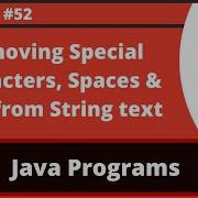 Java Program To Remove Special Characters Spaces And Other Junk From The Given String Text