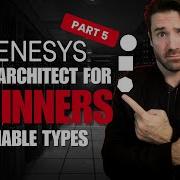 Genesys Cloud Architect Explaining Variable Types