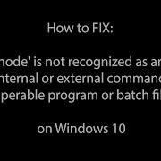 How To Fix Node Is Not Recognized As An Internal Or External Command