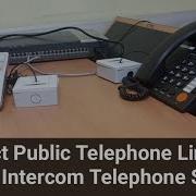 How To Connect Public Telephone Lines Into An Intercom Telephone System For Outside Phone Calls