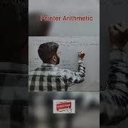Pointer Arithmetic In C Programming Programming In Shorts