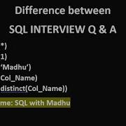 Difference Between Count Count 1 Count Col Name Count Distinct Col Name In SQL Madhu