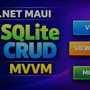 Создайте своё первое CRUD приложение на NET MAUI с использованием SQLite и MVVM