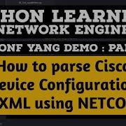 NETCONF Python Example Part 4 Cisco IOS How To Parse Configuration In XML Format