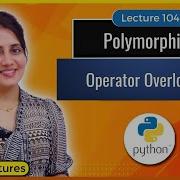 Operator Overloading In Python Polymorphism Python Tutorials For Beginners Lec104
