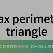 Maximum Perimeter Triangle C Greedy Algorithm HackerRank Solution