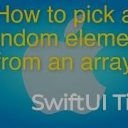 How To Pick A Random Element From An Array SwiftUI Tips Tricks