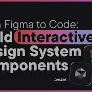 Build Interactive Design System Components With Cursor Figma MCP Or Lovable