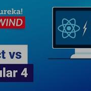 React Vs Angular 4 Angular 2 Vs React React Angular ReactJS Training Edureka Rewind 5