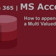 How To Append Data To Multivalued Field In MS Access Office 365