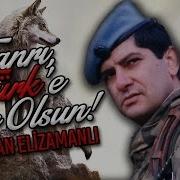 Şemistan Alizamanlı Tanrı Türk E Yar Olsun