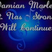 Damian Marley Ft Nas Strong Will Continue