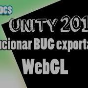 Unity 2017 Solucion Problema Exportar WebGL Error WebGL Export Solution Failed