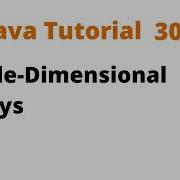 Java Tutorial 30 Single Dimensional Arrays Remastered