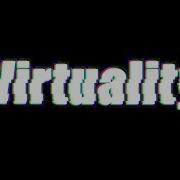Virtuality Episode 1 Basically Reality