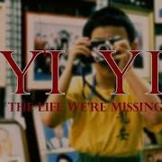 Yi Yi And The Life We Re Missing