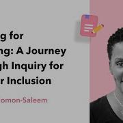 Leading For Learning A Journey Through Inquiry For Greater Inclusion Inquiry Toddle