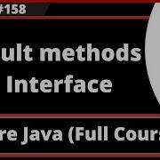 Java Part 258 Default Methods In Interface And Their Use