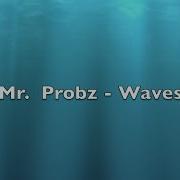 Mr Probz Waves Lyrics