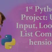 First Python Project User Input Loops And List Comprehension