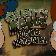GRAVITY FALLS THEME INSANE Piano Tutorial
