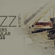 Jazz Covers Popular Songs 5 Hours