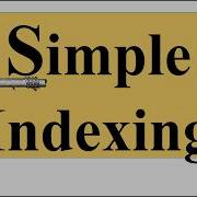 Simple Indexing Indexing Method