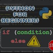 Python For Beginners Part 8 If Elif And Else